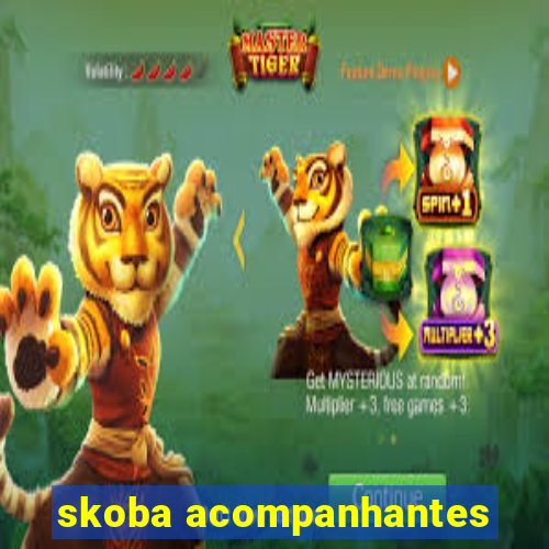 skoba acompanhantes